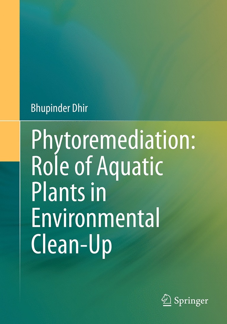 Phytoremediation: Role of Aquatic Plants in Environmental Clean-Up