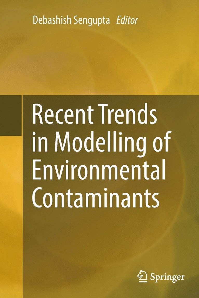 Debashish Sengupta, Debashish SenGupta - Recent Trends in Modelling of Environmental Contaminants, Häftad
