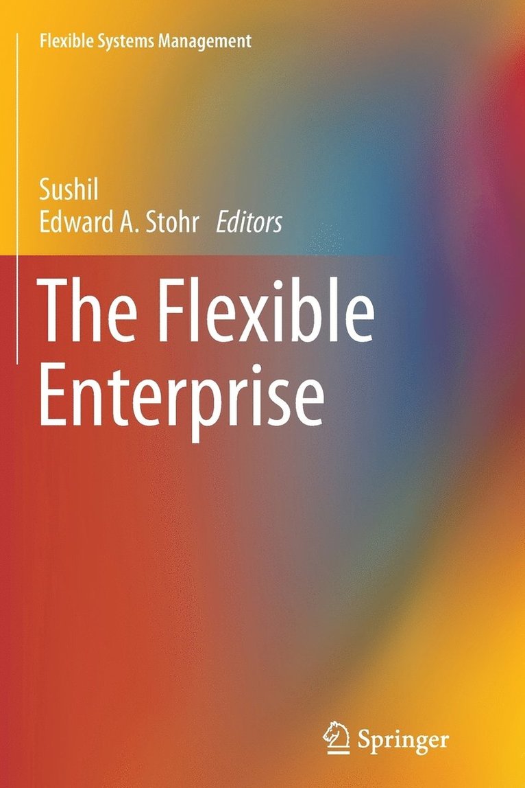 Sushil, Edward A. Stohr - Flexible Enterprise, Häftad