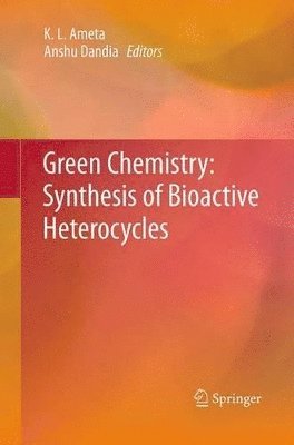 bokomslag Green Chemistry: Synthesis of Bioactive Heterocycles