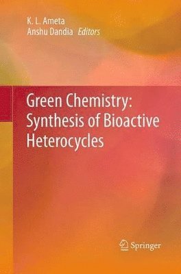 Green Chemistry: Synthesis of Bioactive Heterocycles