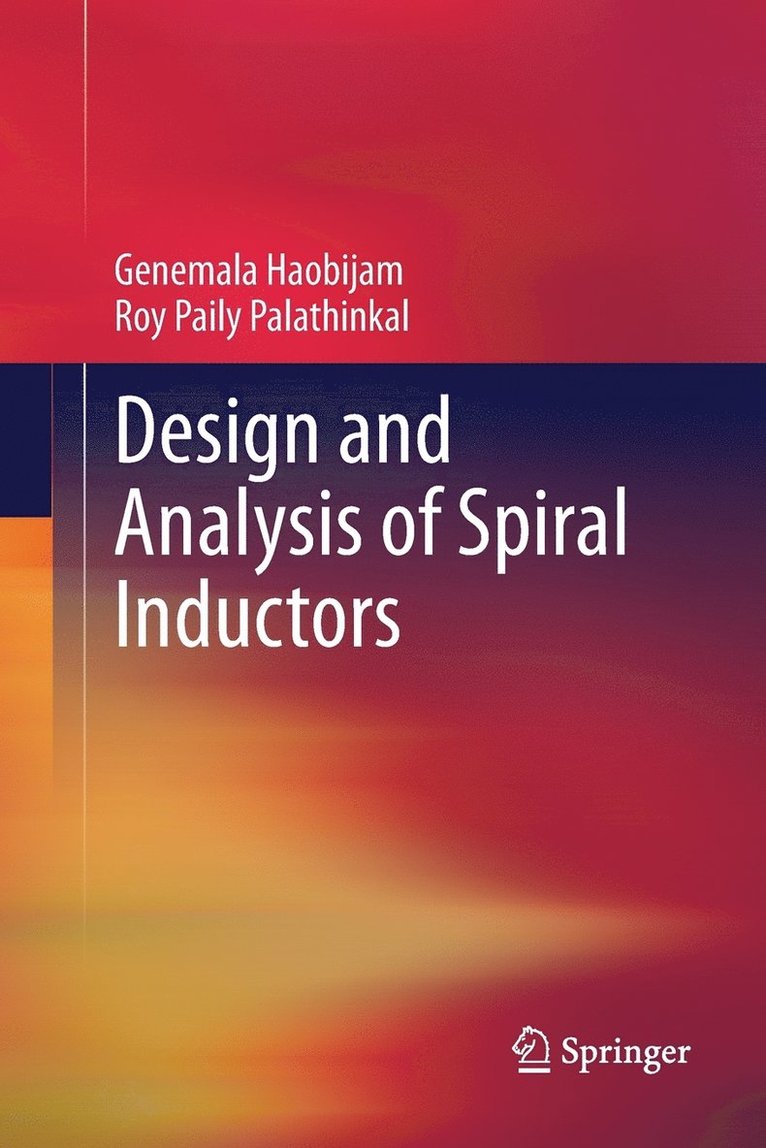 Design and Analysis of Spiral Inductors 1