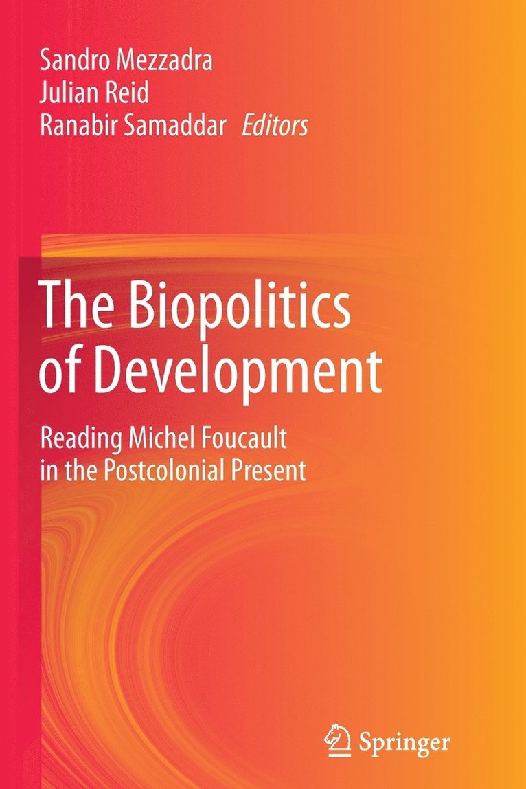Sandro Mezzadra, Julian Reid, Ranabir Samaddar - Biopolitics of Development, Häftad