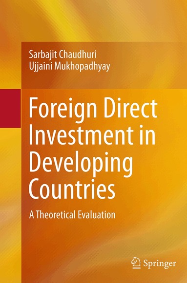Sarbajit Chaudhuri, Ujjaini Mukhopadhyay - Foreign Direct Investment in Developing Countries, Häftad