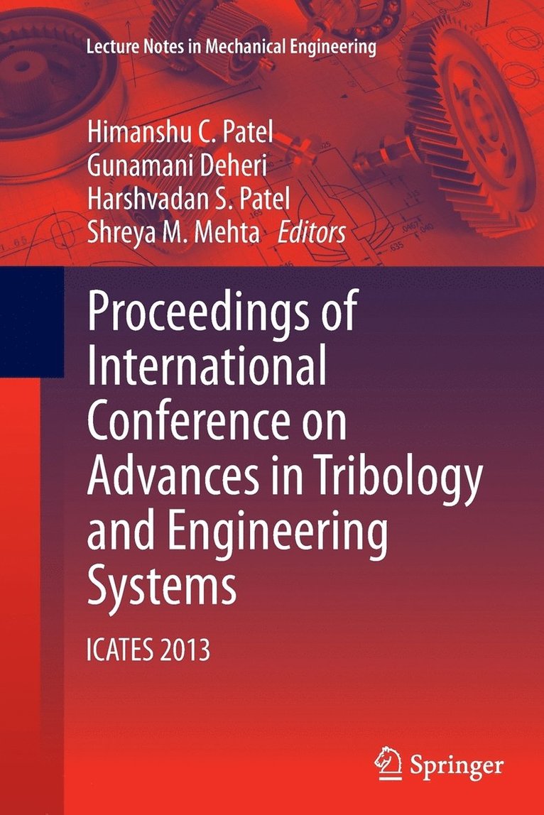 Himanshu C. Patel, Gunamani Deheri, Harshvadan S. Patel, Shreya M. Mehta - Proceedings of International Conference on Advances in Tribology and Engineering Systems, Häftad