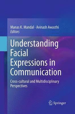 Manas K. Mandal, Avinash Awasthi - Understanding Facial Expressions in Communication, Häftad