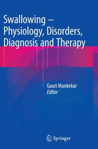 bokomslag Swallowing - Physiology, Disorders, Diagnosis and Therapy