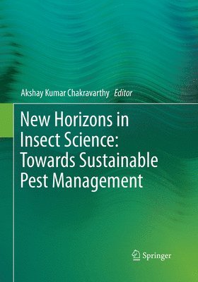 New Horizons in Insect Science: Towards Sustainable Pest Management 1