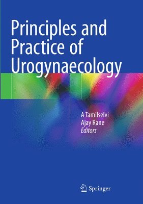 bokomslag Principles and Practice of Urogynaecology