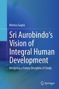 bokomslag Sri Aurobindo's Vision of Integral Human Development