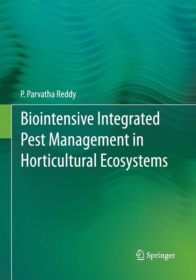 Biointensive Integrated Pest Management in Horticultural Ecosystems 1