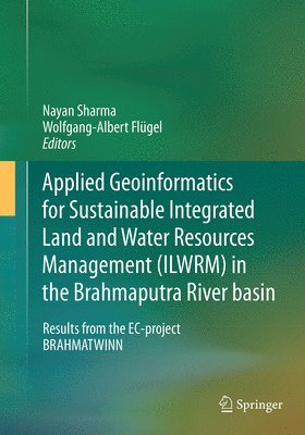 bokomslag Applied Geoinformatics for Sustainable Integrated Land and Water Resources Management (ILWRM) in the Brahmaputra River basin