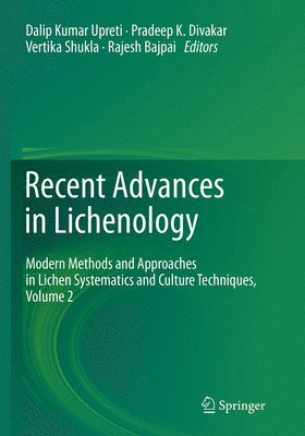 Dalip Kumar Upreti, Pradeep K. Divakar, Vertika Shukla, Rajesh Bajpai - Recent Advances in Lichenology, Häftad