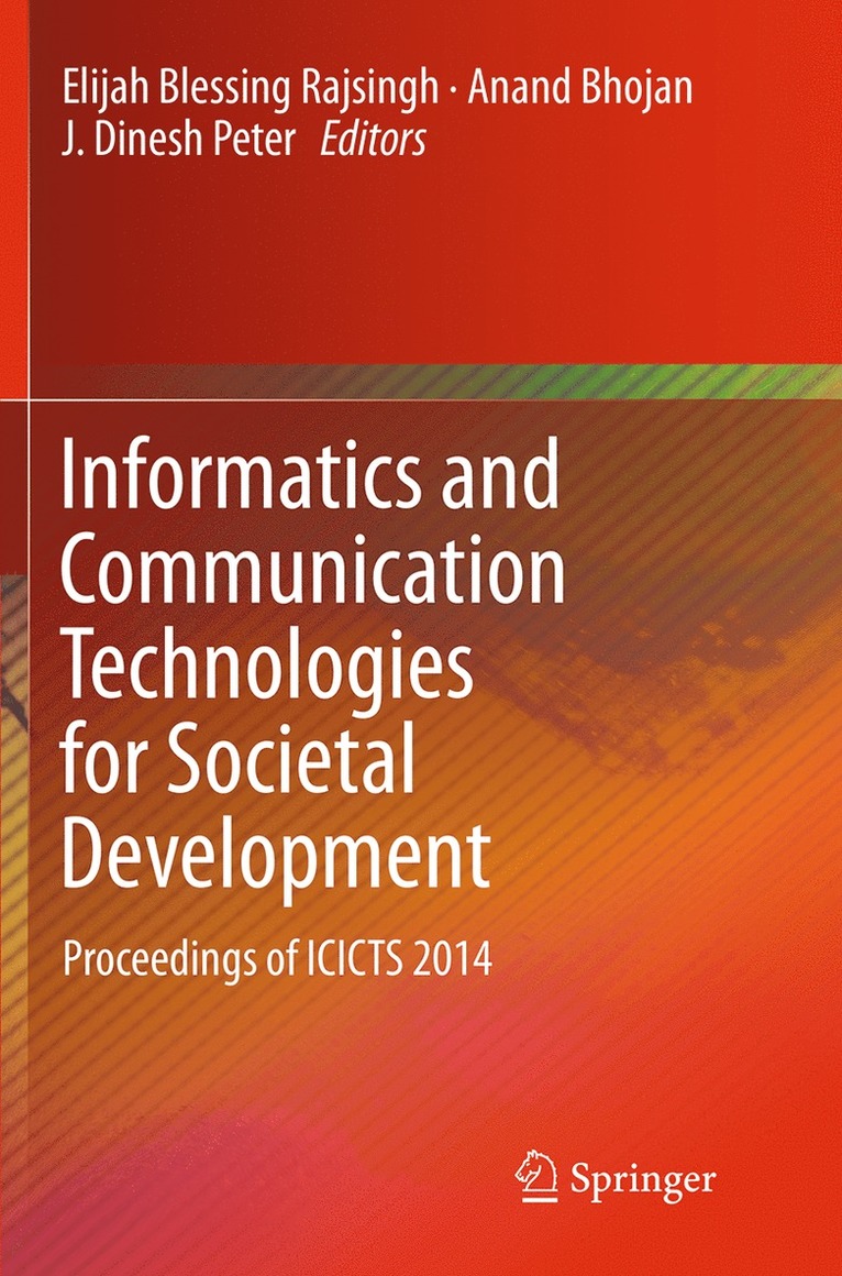 Elijah Blessing Rajsingh, Anand Bhojan, J. Dinesh Peter - Informatics and Communication Technologies for Societal Development, Häftad