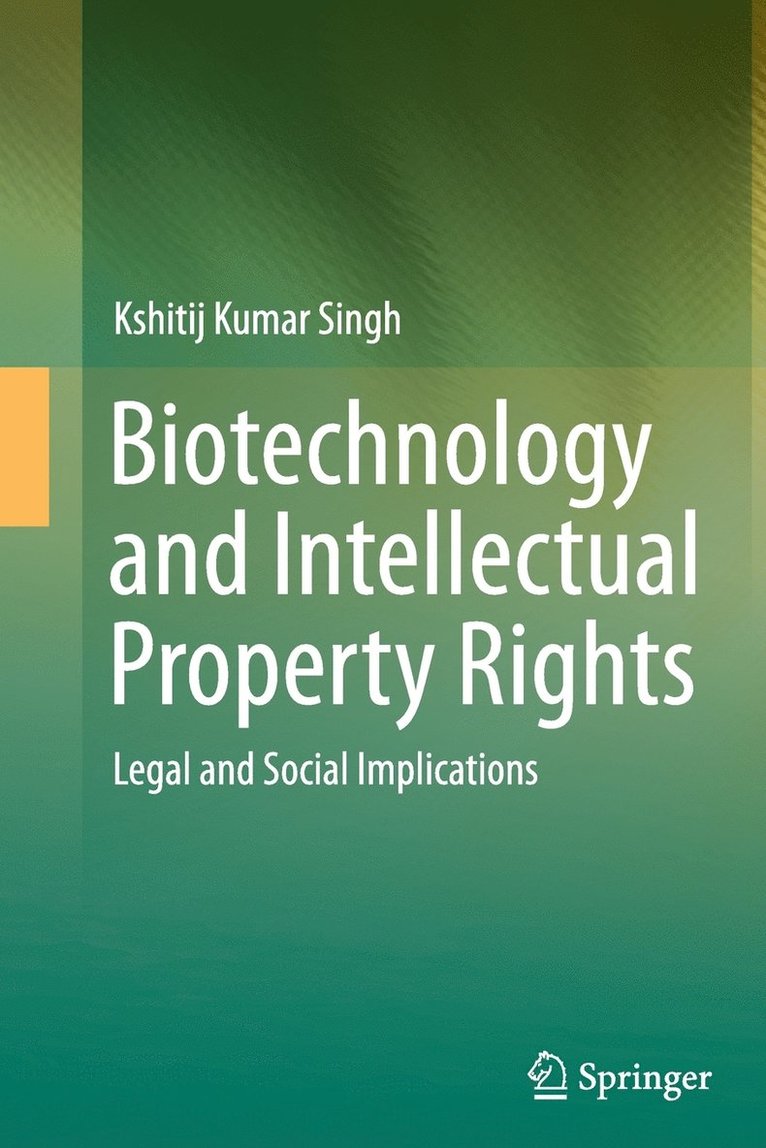 Biotechnology and Intellectual Property Rights 1