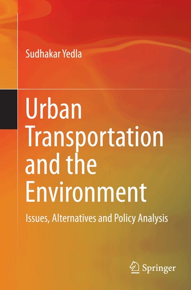 Sudhakar Yedla - Urban Transportation and the Environment, Häftad
