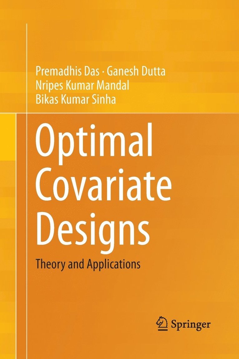 Premadhis Das, Ganesh Dutta, Nripes Kumar Mandal, Bikas Kumar Sinha - Optimal Covariate Designs, Häftad