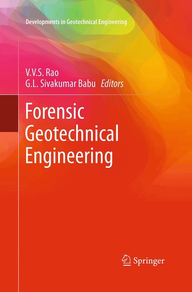 V.V.S. Rao, G.L. Sivakumar Babu - Forensic Geotechnical Engineering, Häftad