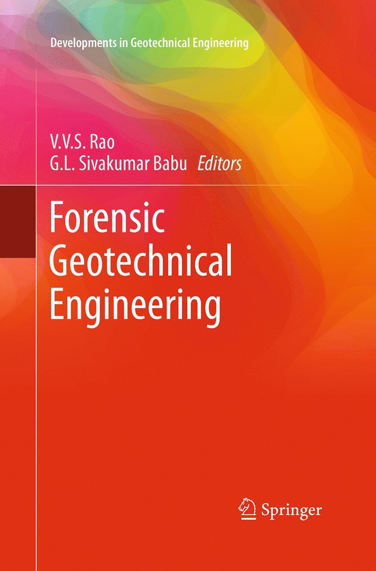 V.V.S. Rao, G.L. Sivakumar Babu, V. V. S. Rao, G. L. Sivakumar Babu - Forensic Geotechnical Engineering, Häftad