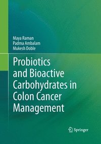 bokomslag Probiotics and Bioactive Carbohydrates in Colon Cancer Management