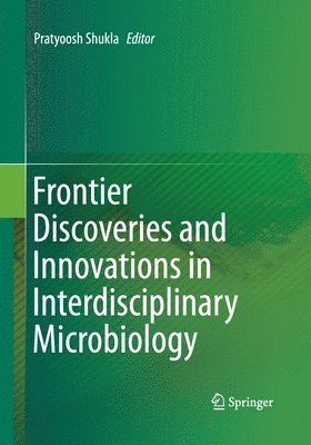 bokomslag Frontier Discoveries and Innovations in Interdisciplinary Microbiology