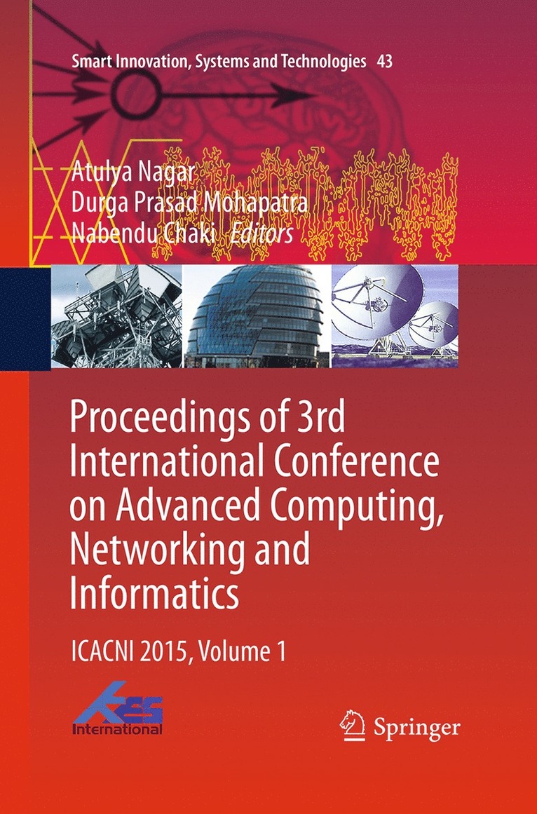 Atulya Nagar, Durga Prasad Mohapatra, Nabendu Chaki - Proceedings of 3rd International Conference on Advanced Computing, Networking and Informatics, Häftad