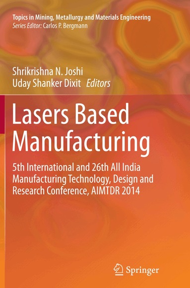 Shrikrishna N. Joshi, Uday Shanker Dixit - Lasers Based Manufacturing, Häftad