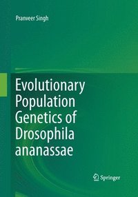 bokomslag Evolutionary Population Genetics of Drosophila ananassae