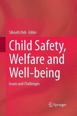 Sibnath Deb - Child Safety, Welfare and Well-being, Häftad
