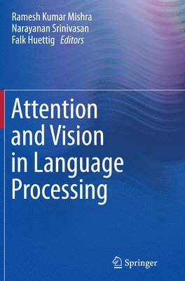 bokomslag Attention and Vision in Language Processing