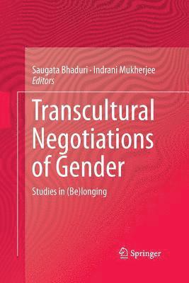 Transcultural Negotiations of Gender 1