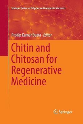 Chitin and Chitosan for Regenerative Medicine 1