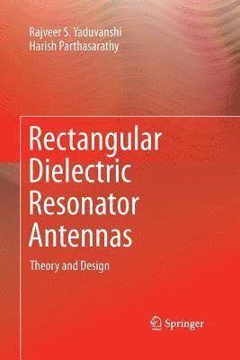 Rectangular Dielectric Resonator Antennas 1