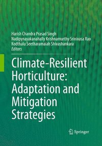 bokomslag Climate-Resilient Horticulture: Adaptation and Mitigation Strategies