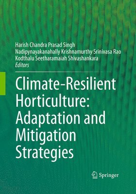 bokomslag Climate-Resilient Horticulture: Adaptation and Mitigation Strategies