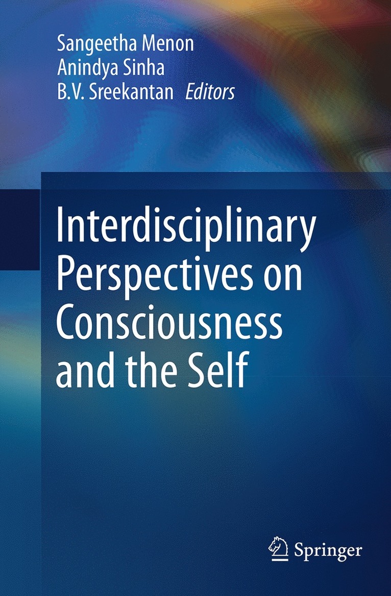 Interdisciplinary Perspectives on Consciousness and the Self 1