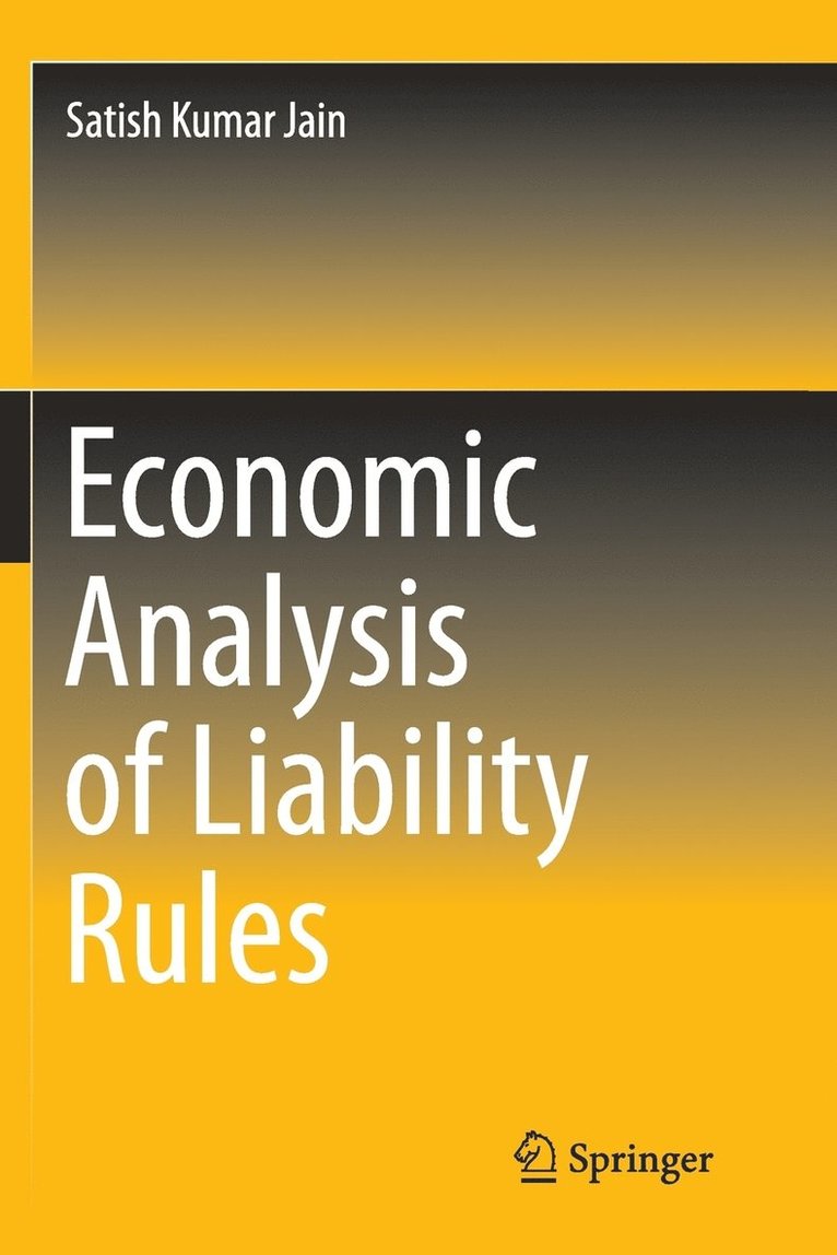 Economic Analysis of Liability Rules 1