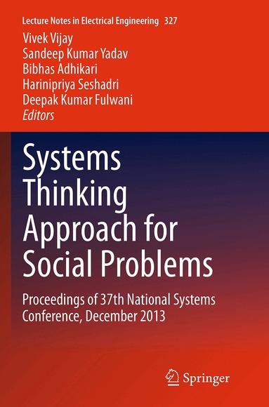 Vivek Vijay, Sandeep Kumar Yadav, Bibhas Adhikari, Harinipriya Seshadri, Deepak Kumar Fulwani - Systems Thinking Approach for Social Problems, Häftad