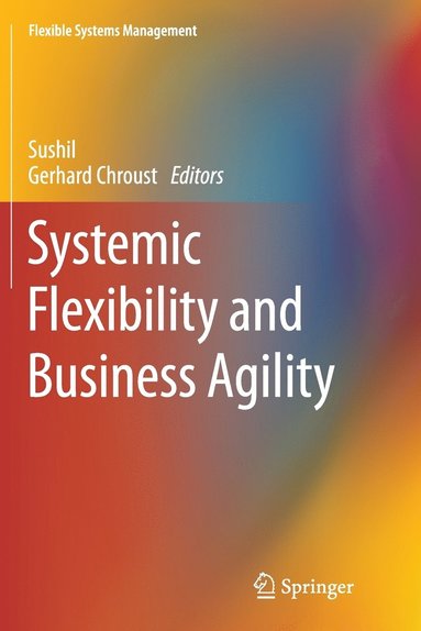 bokomslag Systemic Flexibility and Business Agility