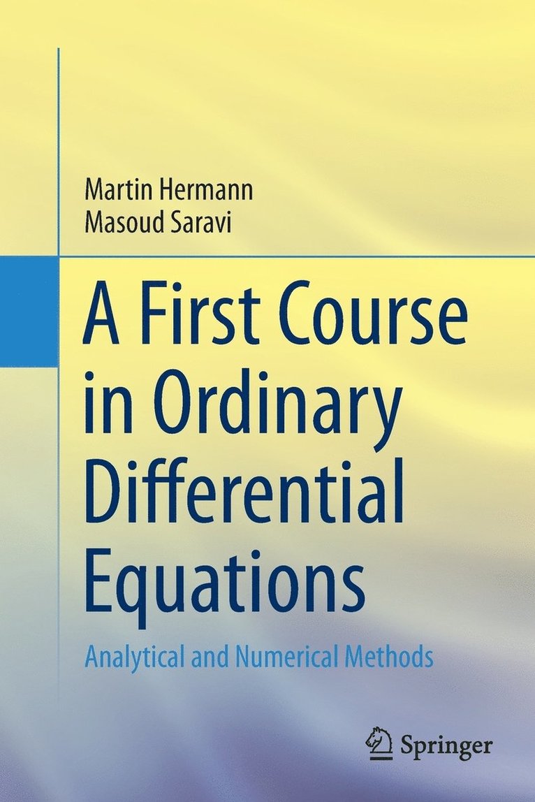 Martin Hermann, Masoud Saravi - First Course in Ordinary Differential Equations, Häftad