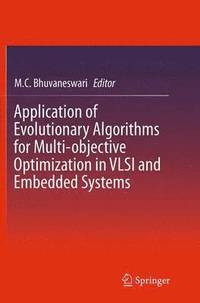 bokomslag Application of Evolutionary Algorithms for Multi-objective Optimization in VLSI and Embedded Systems