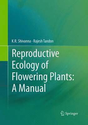 Reproductive Ecology of Flowering Plants: A Manual 1