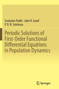 bokomslag Periodic Solutions of First-Order Functional Differential Equations in Population Dynamics
