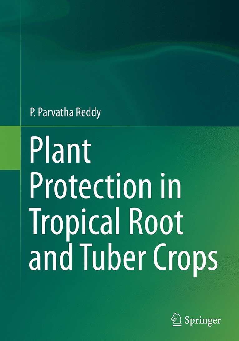 Plant Protection in Tropical Root and Tuber Crops 1