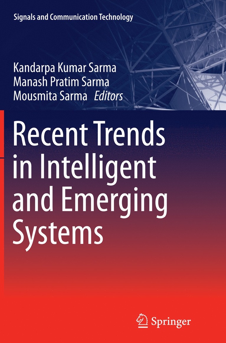 Kandarpa Kumar Sarma, Manash Pratim Sarma, Mousmita Sarma - Recent Trends in Intelligent and Emerging Systems, Häftad