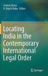 bokomslag Locating India in the Contemporary International Legal Order