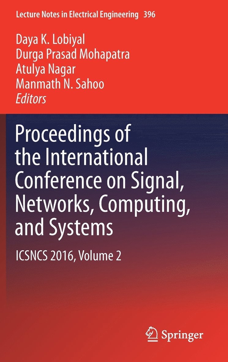 Daya K. Lobiyal, Durga Prasad Mohapatra, Atulya Nagar, Manmath N. Sahoo - Proceedings of the International Conference on Signal, Networks, Computing, and Systems, Inbunden