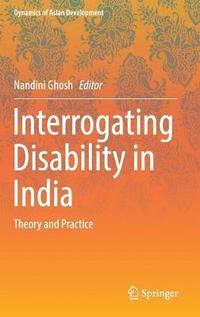 bokomslag Interrogating Disability in India