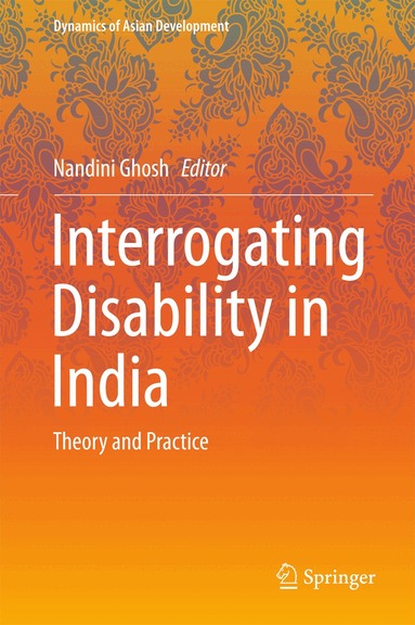 Nandini Ghosh - Interrogating Disability in India, Inbunden