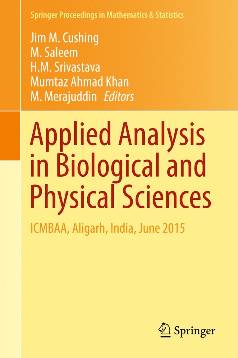 Jim M. Cushing, M. Saleem, H. M. Srivastava, Mumtaz Ahmad Khan, M. Merajuddin - Applied Analysis in Biological and Physical Sciences, Inbunden